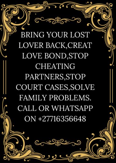 +27716356648 Spiritual love spells / Sangoma / powerful traditional h