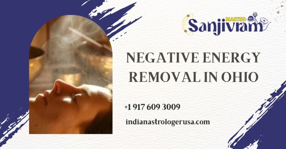 Negative Energy Removal in Ohio – Restore Peace and Positivity