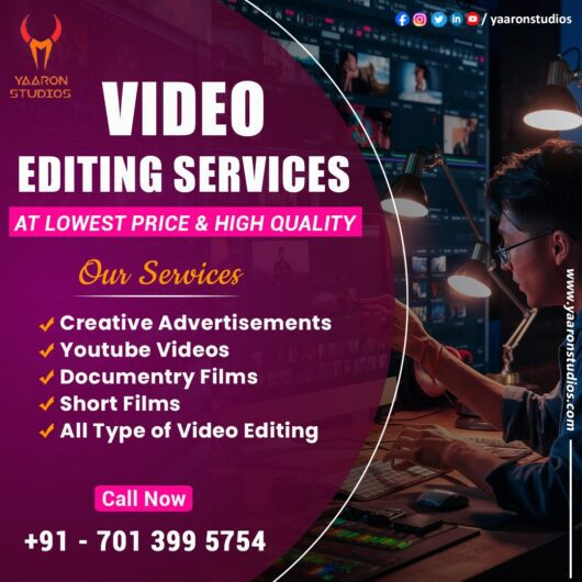 Best video editing services in Hyderabad | Yaaron Studios
