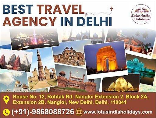 Best Travel Agency in Delhi with Lotus India Holidays – Explore India
