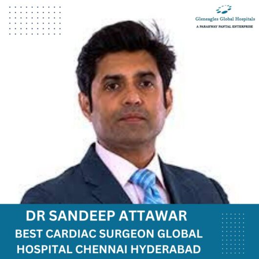 Best Cardiac Surgeon Global Hospital