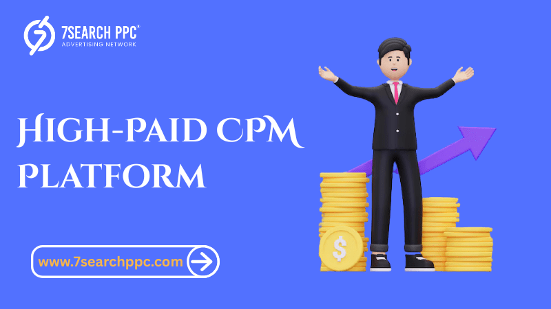 High-Paid CPM Platform