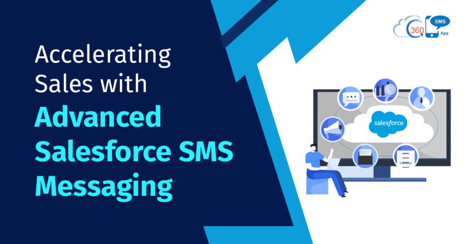Top Step-by-Step Guide to Salesforce Message by 360 SMS