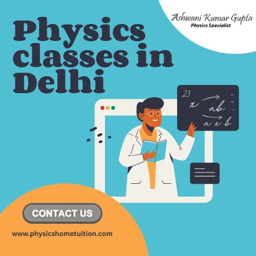 Master Physics with Confidence: Top Physics Classes in Delhi