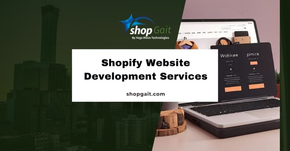 Expert Shopify Website Development Services for Growth-Focused Brands