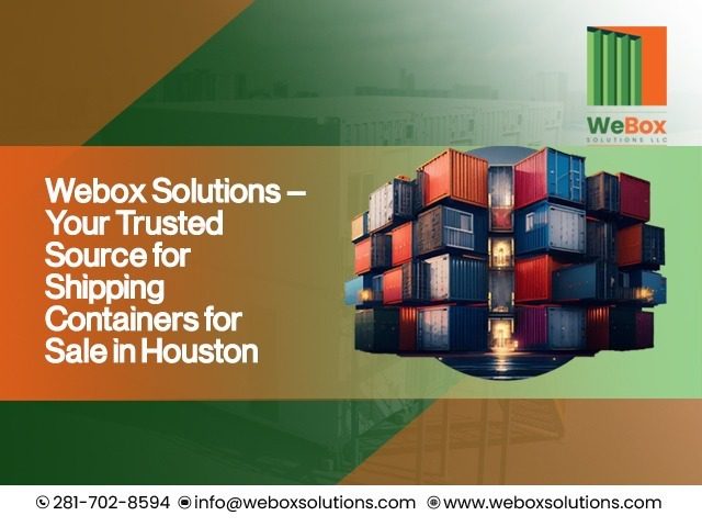 Shipping Container for Sale in Houston, Texas – WeBox Solutions