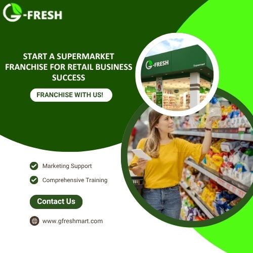 Start a Supermarket Franchise for Retail Business Success