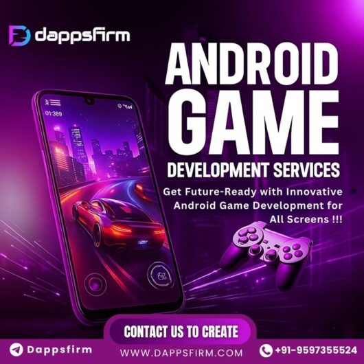 Custom Android Game Development Services at Competitive Prices