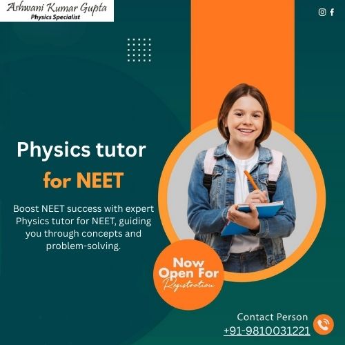 Master NEET Preparation with the Right Physics Tutor for NEET
