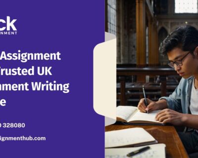 Quick-Assignment-Hub-Trusted-UK-Assignment-Writing-Service
