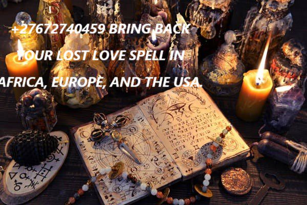 ♻Bring Back {+27672740459] Lost Love Spells ♻ Caster In New York City.