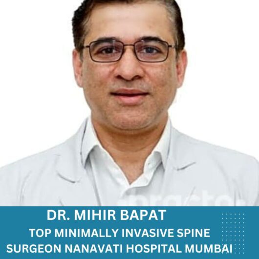 Dr. Mihir Bapat Best Spine Surgeon Nanavati Mumbai