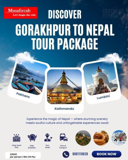 Gorakhpur to Nepal Tour Package with Musafircab
