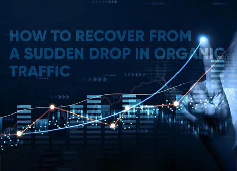 How to Recover from a Sudden Drop in Organic Traffic