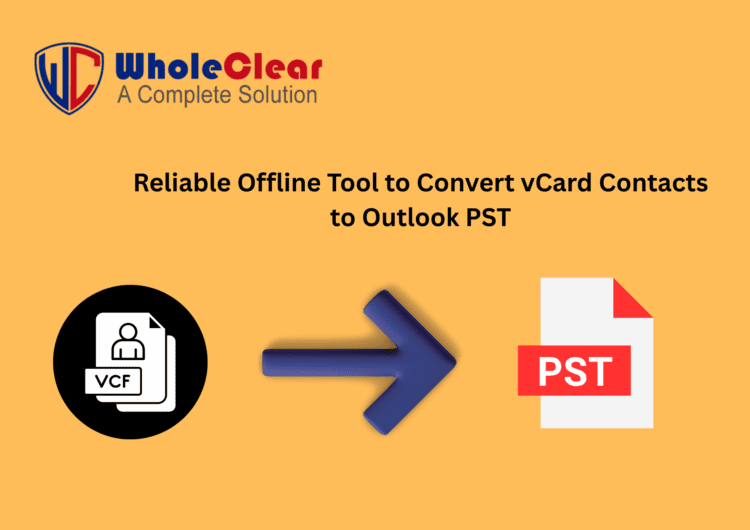 Reliable Offline Tool to Convert vCard Contacts to Outlook PST