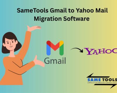 SameTools-Gmail-to-Yahoo-Mail-Migration-Software