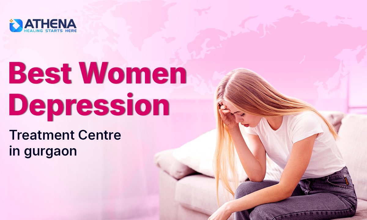 Women’s Depression Treatment Centre in Gurgaon