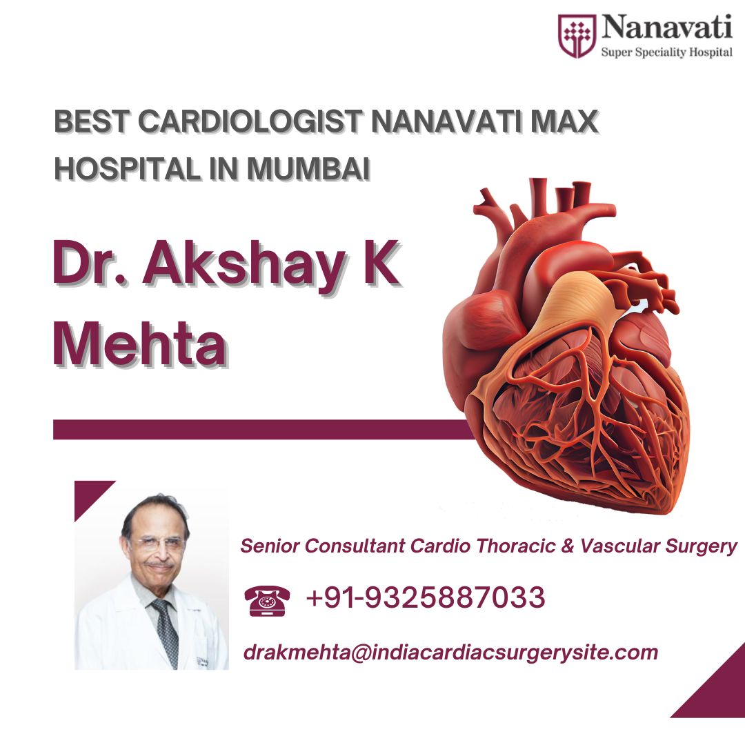 Dr. Akshay K Mehta Cardiologist Nanavati Hospital Mumbai