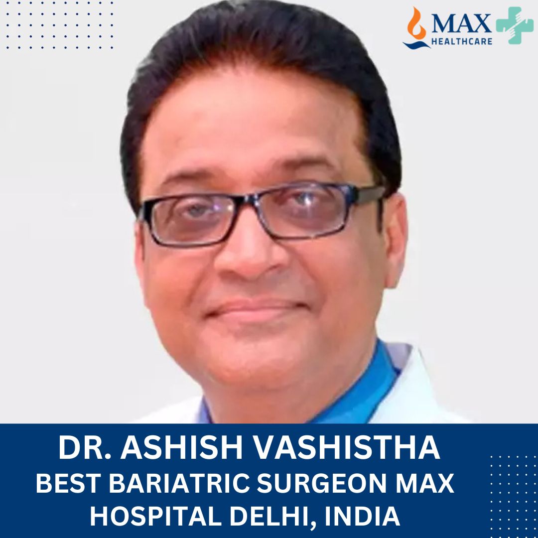 Contact Dr. Ashish Vashistha Max Hospital Delhi