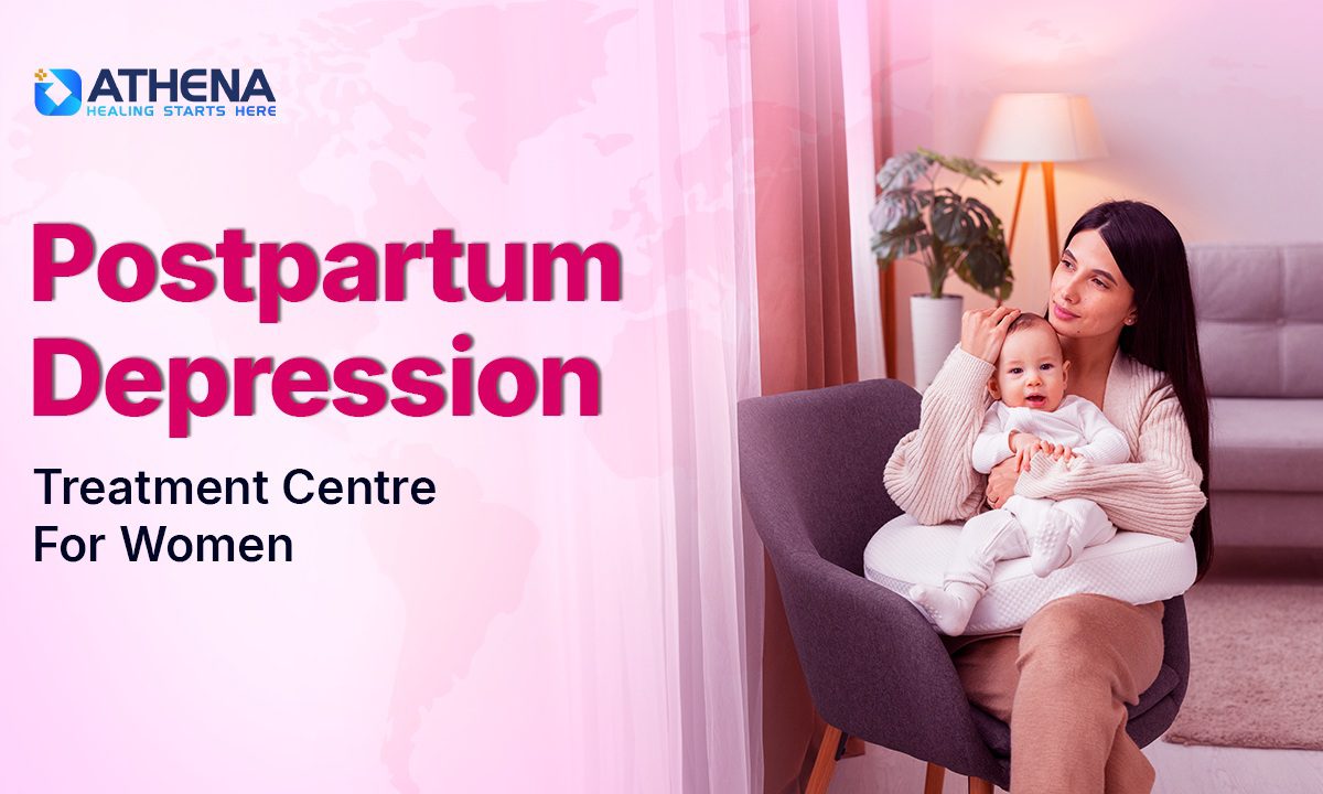 Postpartum Depression Treatment Centre for Women