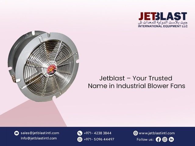 Jetblast – Source for Industrial Blower Fan in Dubai