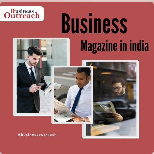 Business Magazine in India: Corporate & Finance Updates