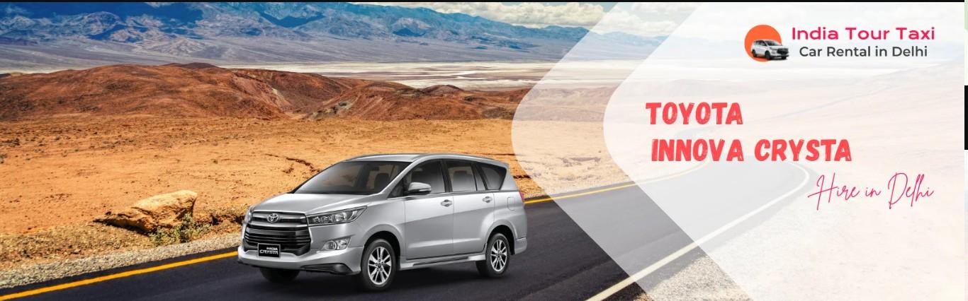 Innova Crysta on Rent in Delhi – Comfortable, Reliable & Affordable Tr