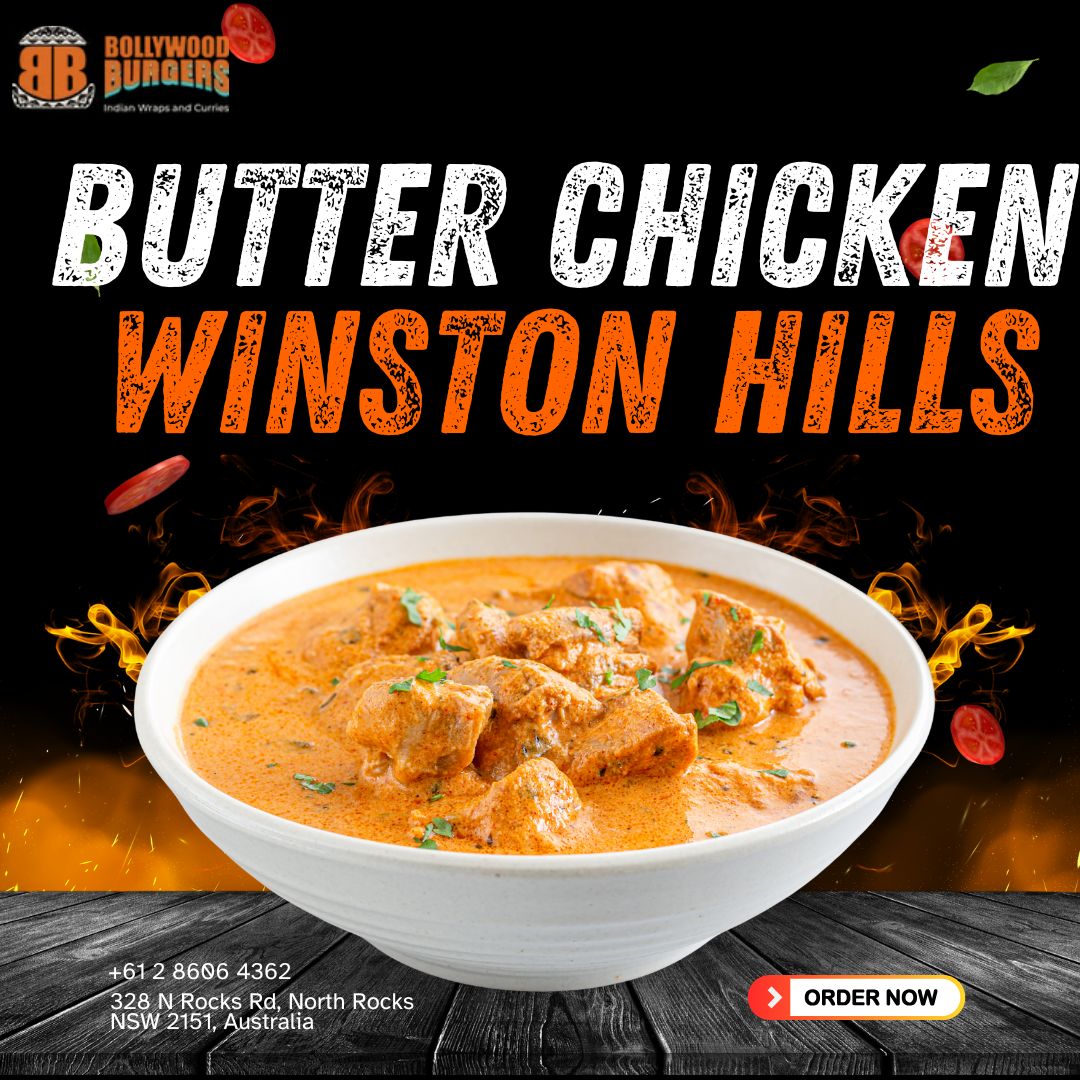 Best Butter Chicken in Winston Hills | Bollywood Burgers