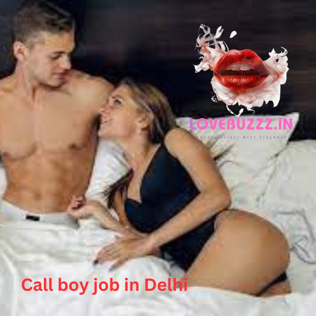 Urgent Requirement for a Callboy Job in Delhi – Apply Today