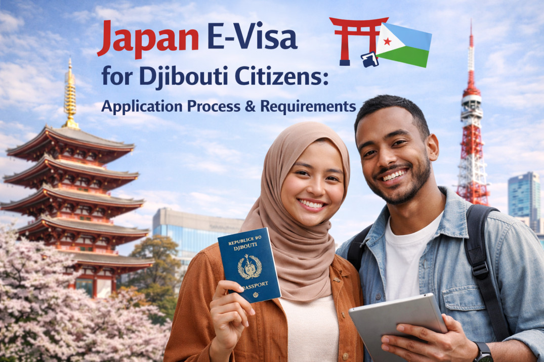 Japan E-Visa for Djibouti Citizens: Application Process & Requirement