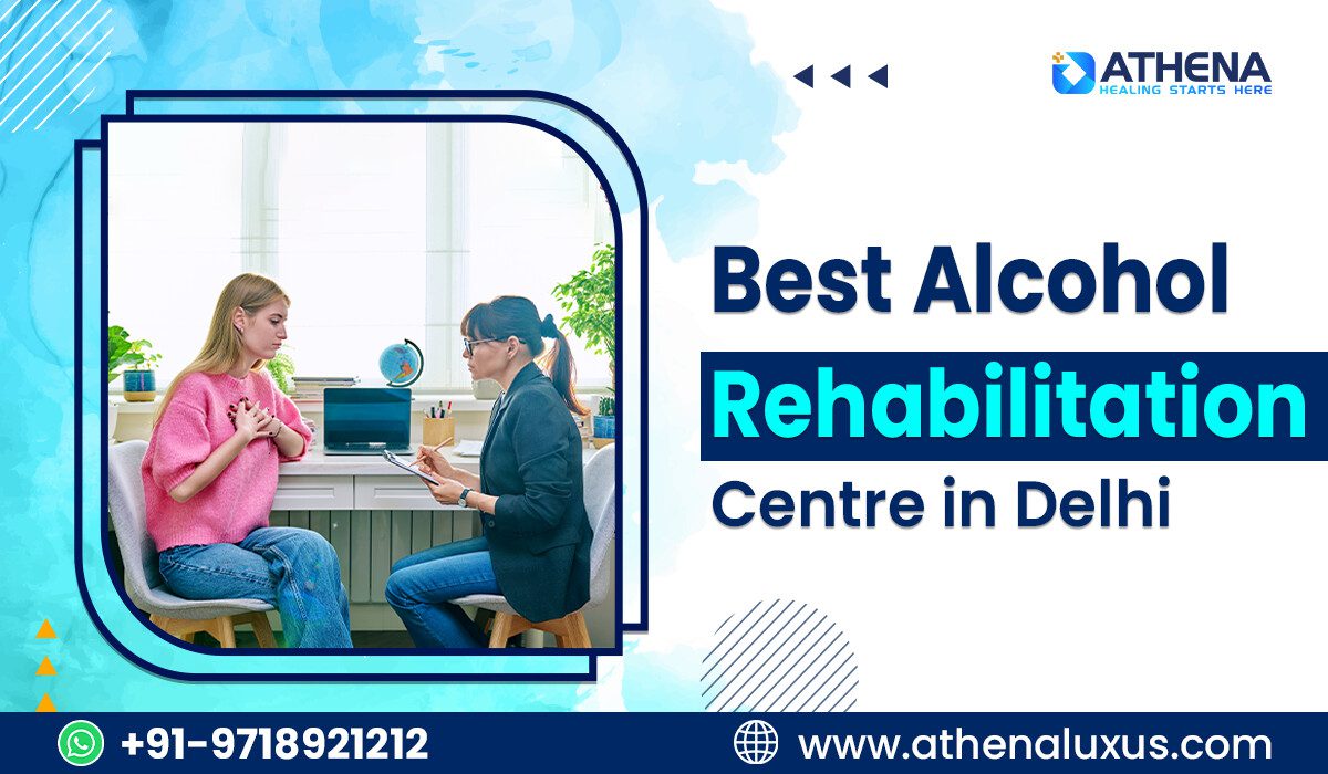 Best Alcohol Rehabilitation Centre In Delhi | Holistic Recovery Appro