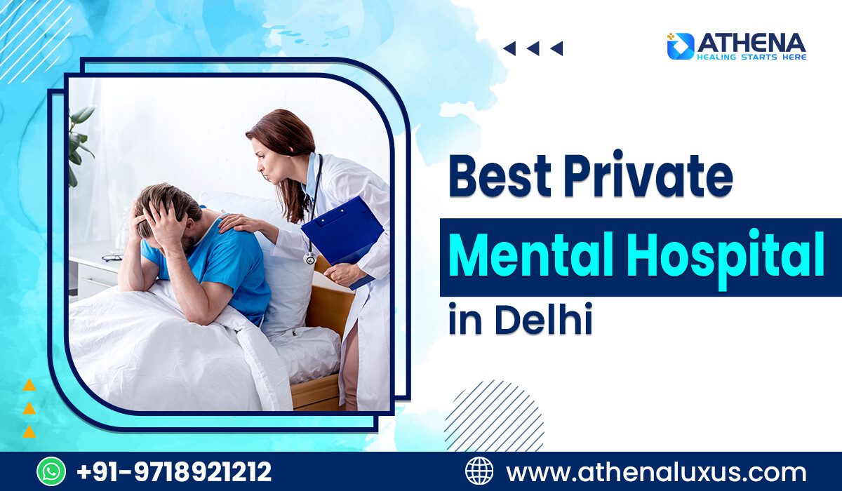 Best Private Mental Hospital In Delhi | Advanced Care