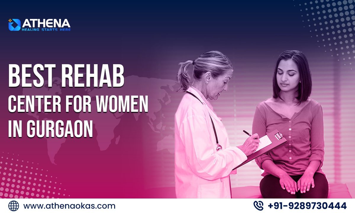 Best Rehab Center For Women in Gurgaon Offering Safe Recovery