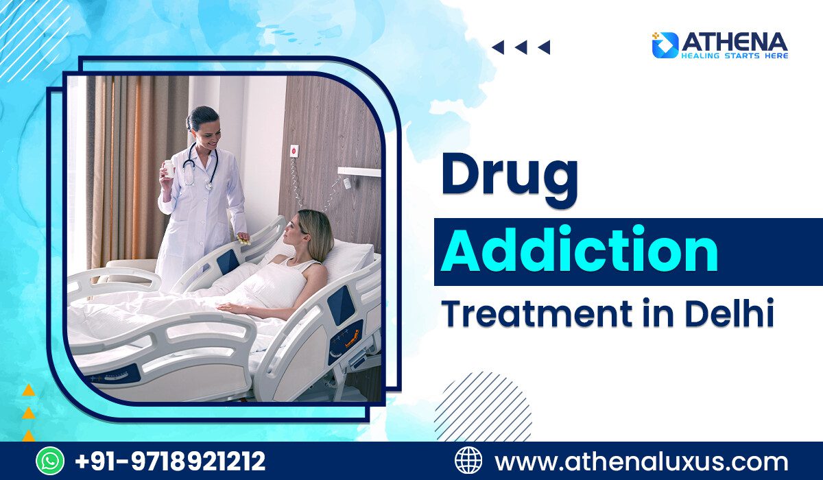 Drug Addiction Treatment in Delhi for Safe Recovery