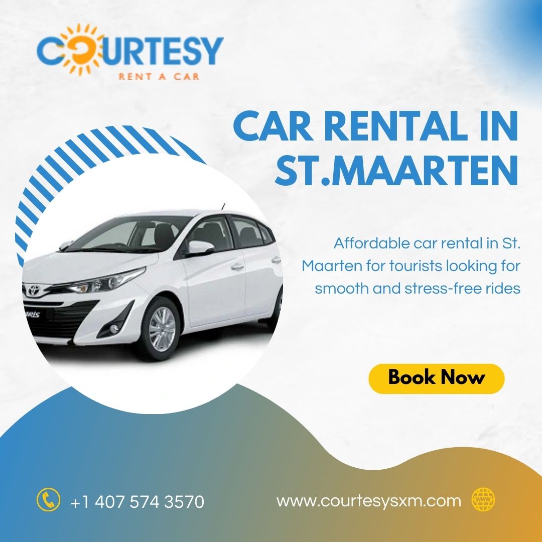 Rent a Car in St. Maarten Today—Well-Maintained Cars at Low Prices