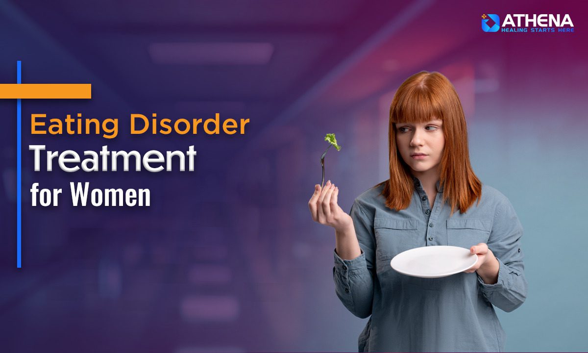 Eating Disorder Treatment for Women: Healing, Hope, Recovery