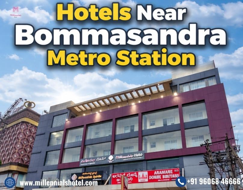 Hotels in near Bommasandra Metro Station