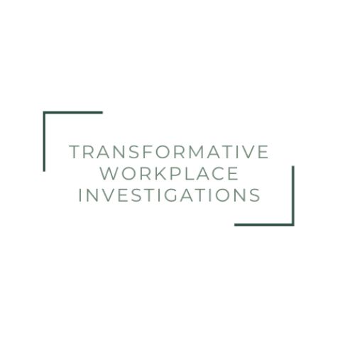 Transformative Workplace Investigations