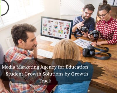 Media-Marketing-Agency-for-Education-Student-Growth-Solutions-by-Growth-Track