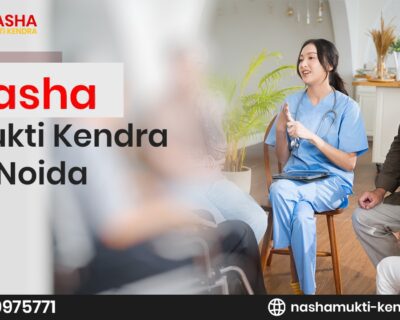 Nasha-Mukti-Kendra-in-Noida