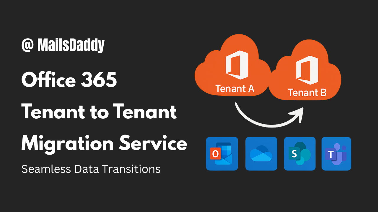 MailsDaddy Tenant to Tenant Migration Solution