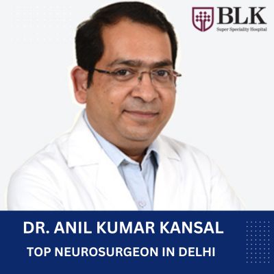 Dr. Anil Kansal Top Neurosurgeon India
