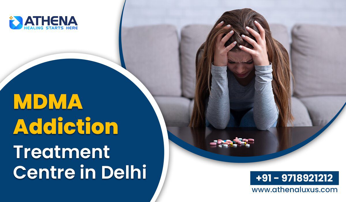 Benefits of Visiting an MDMA Addiction Treatment Center in Delhi