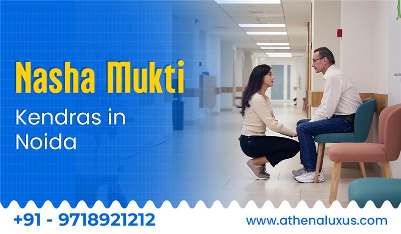 Best Nasha Mukti Kendra in Noida | Trusted Drug & Alcohol De-Addiction
