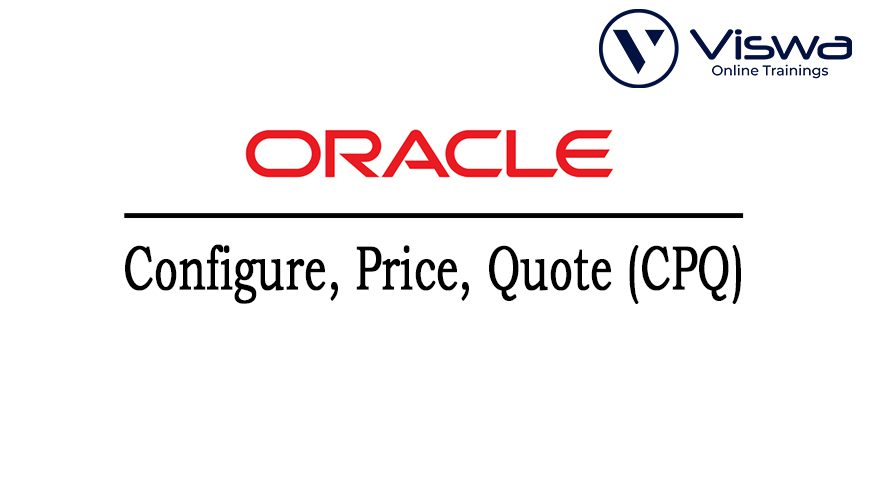 Oracle CPQ Online Training From Hyderabad India