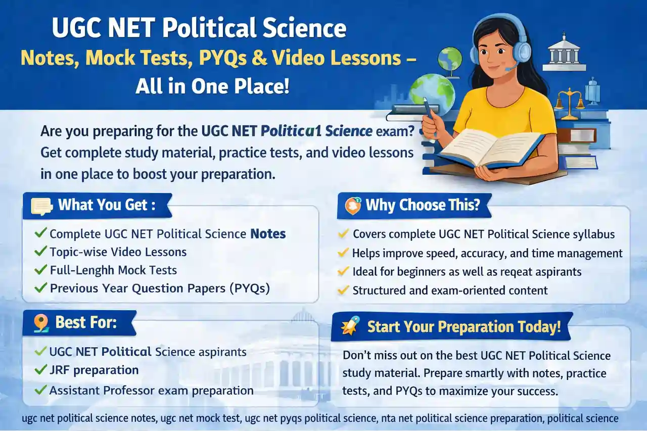 📢 UGC NET Political Science Notes, Mock Tests, PYQs & Video Lessons