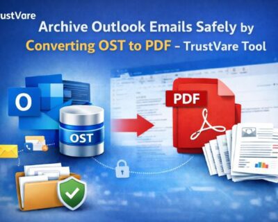 archive-outlook-emails-safely-by-converting-ost-to-pdf–trustvare-tool