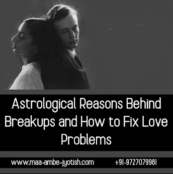 Astrological Reasons Behind Breakups and How to Fix Love Problems