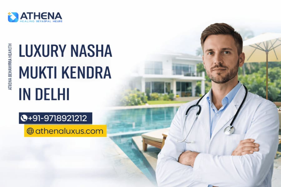 Luxury Nasha Mukti Kendra in Delhi | Private Rehab Care