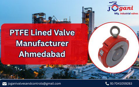 PTFE-Lined Valve Manufacturer | Jogani Valves and Controls